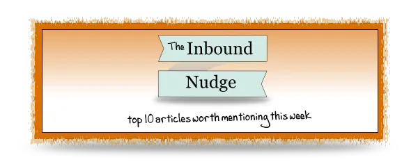 The Inbound Nudge Week Ending 15th March