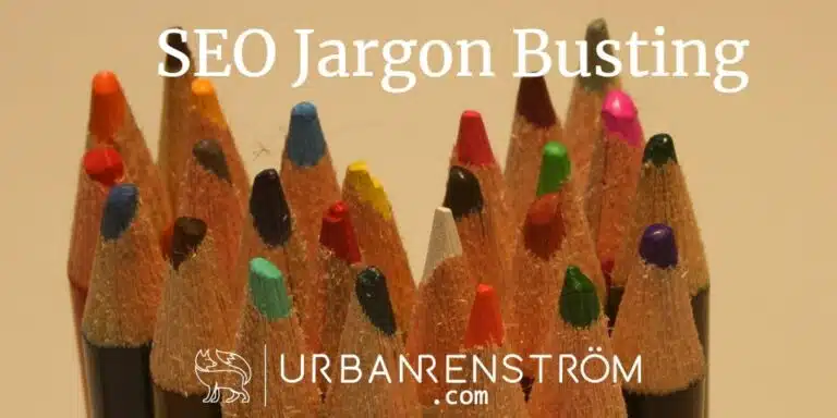 SEO for the Non-Techie: Busting SEO Jargon A Complete SEO Glossary for 2024