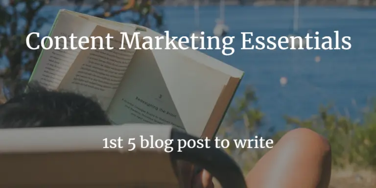 Content Marketing Essentials – The 1st – 5 Reel-Em-In Blog Post