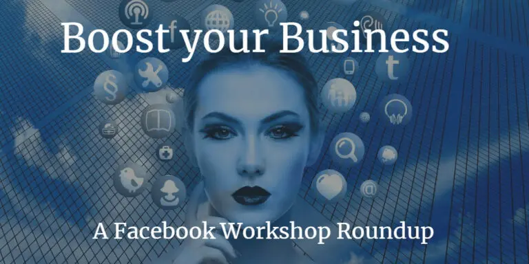 Boost Your Business Facebook: How to Hack Your Facebook Page and Facebook Ads — ½ day Workshop