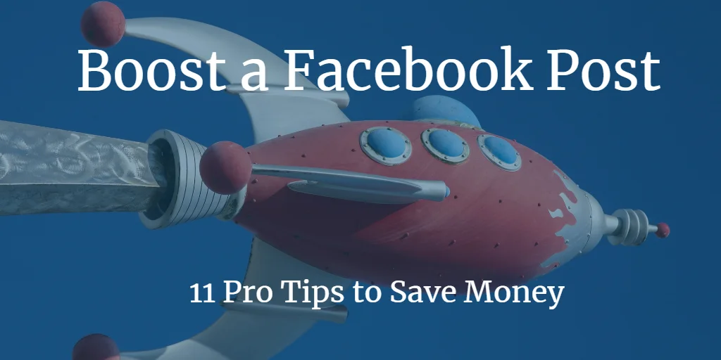 11 Pro Tips To Boost A Facebook Post (And Stop Wasting Money) 2021